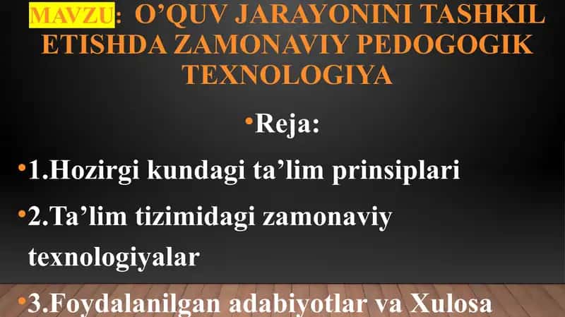 O'quv jarayonini tashkil etishda zamonaviy pedagogik texnologiya 2