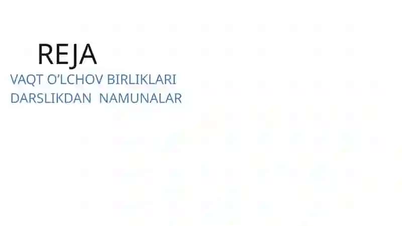 BOSHLANG’ICH SINFLARDA VAQT O’LCHOV BIRLIKLARINI O’RGATISH METODIKASI 2