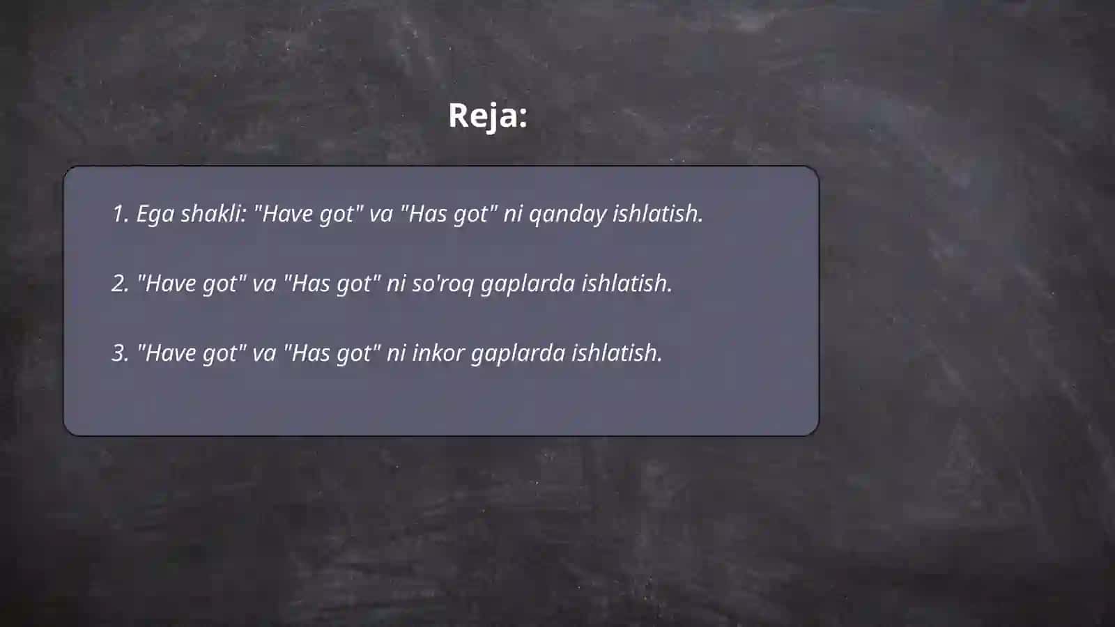 Ega shakli: "Have got" va "Has got" ni qanday ishlatish 2