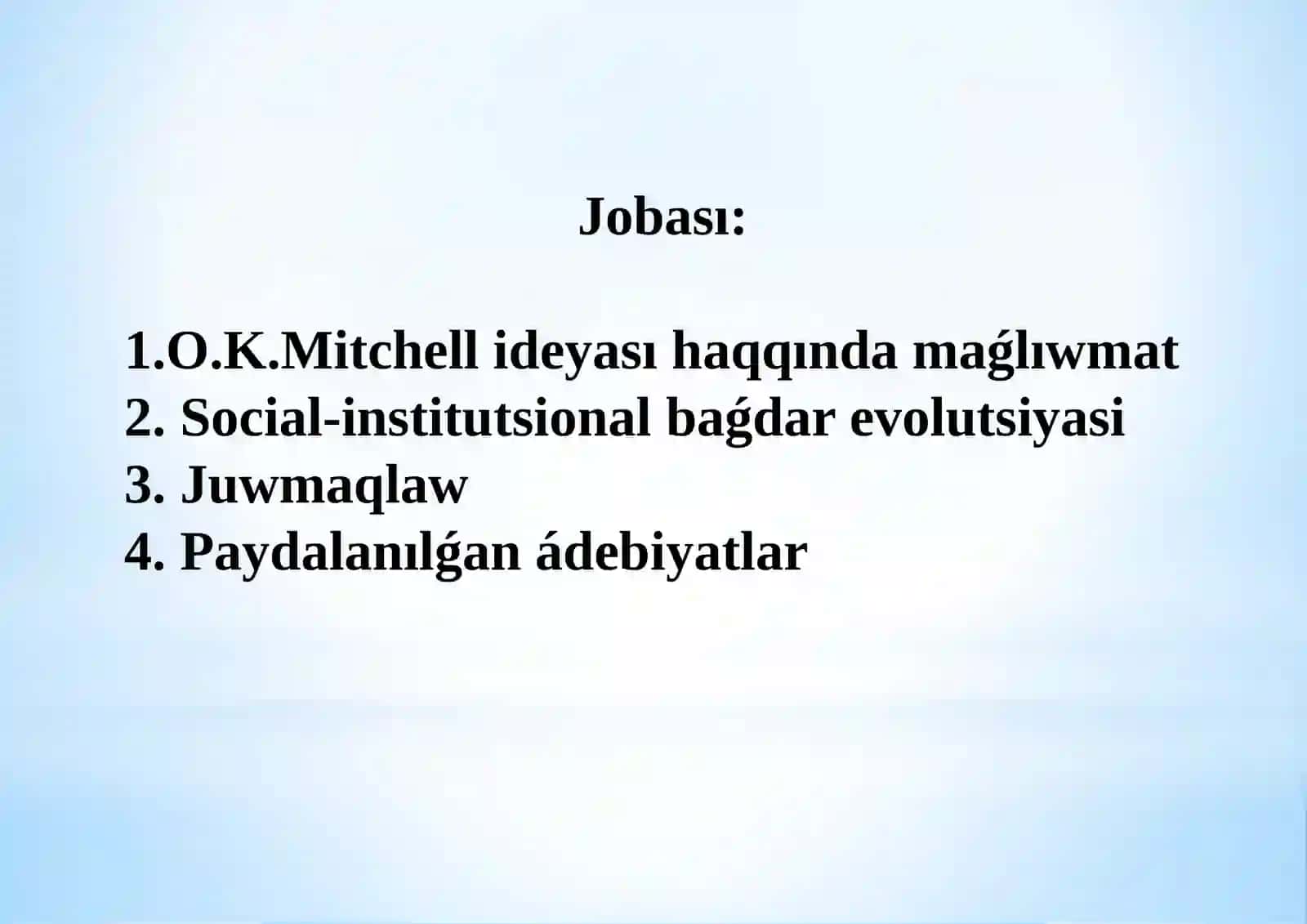 O.K Mitchell ideyaları. Social-institutsional baǵdar evolutsiyası 2