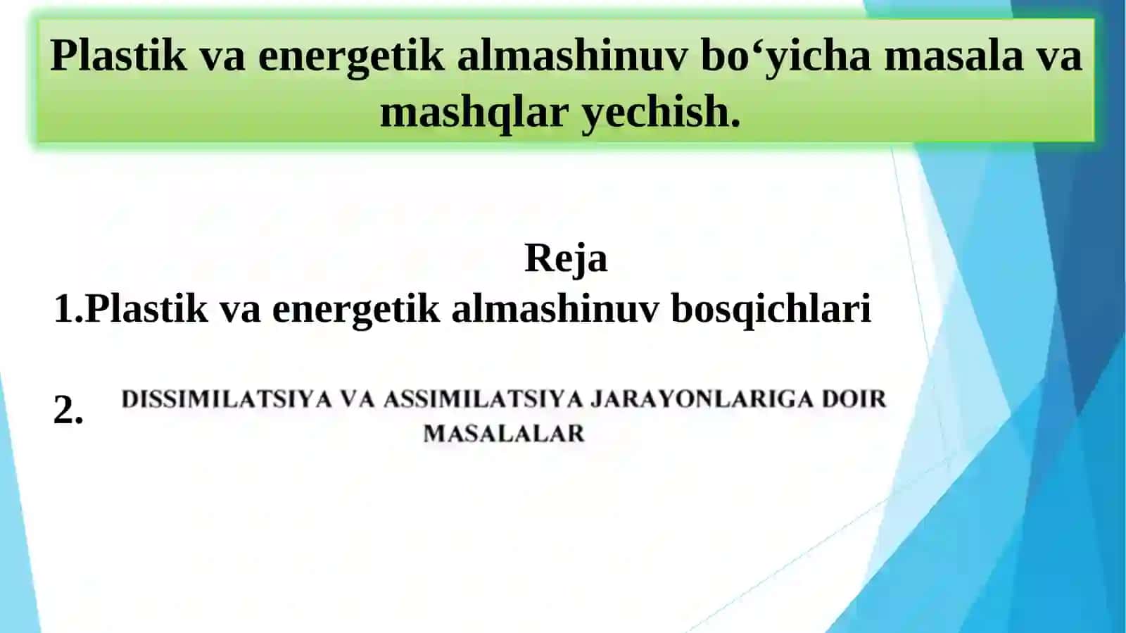 Plastik va energetik almashinuv bo‘yicha masala va mashqlar yechish 2