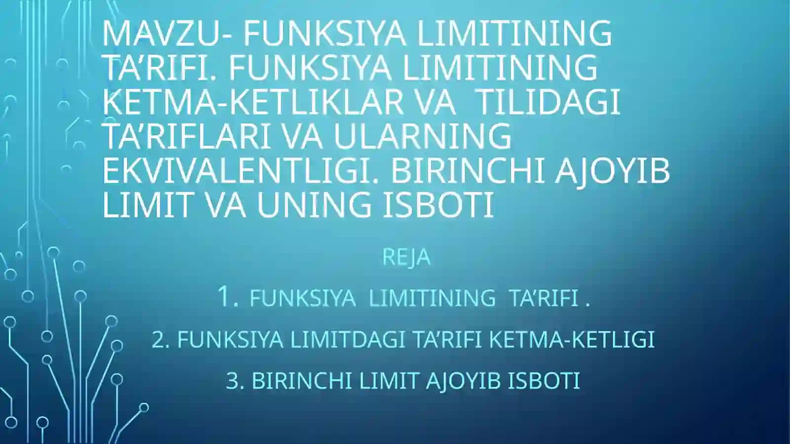 FUNKSIYA LIMITINING TA’RIFI. FUNKSIYA LIMITINING KETMA-KETLIKLAR VA TILIDAGI TA’RIFLARI VA ULARNINGEKVivalentligi.Birinchiajoyiblimitvauningisboti 2
