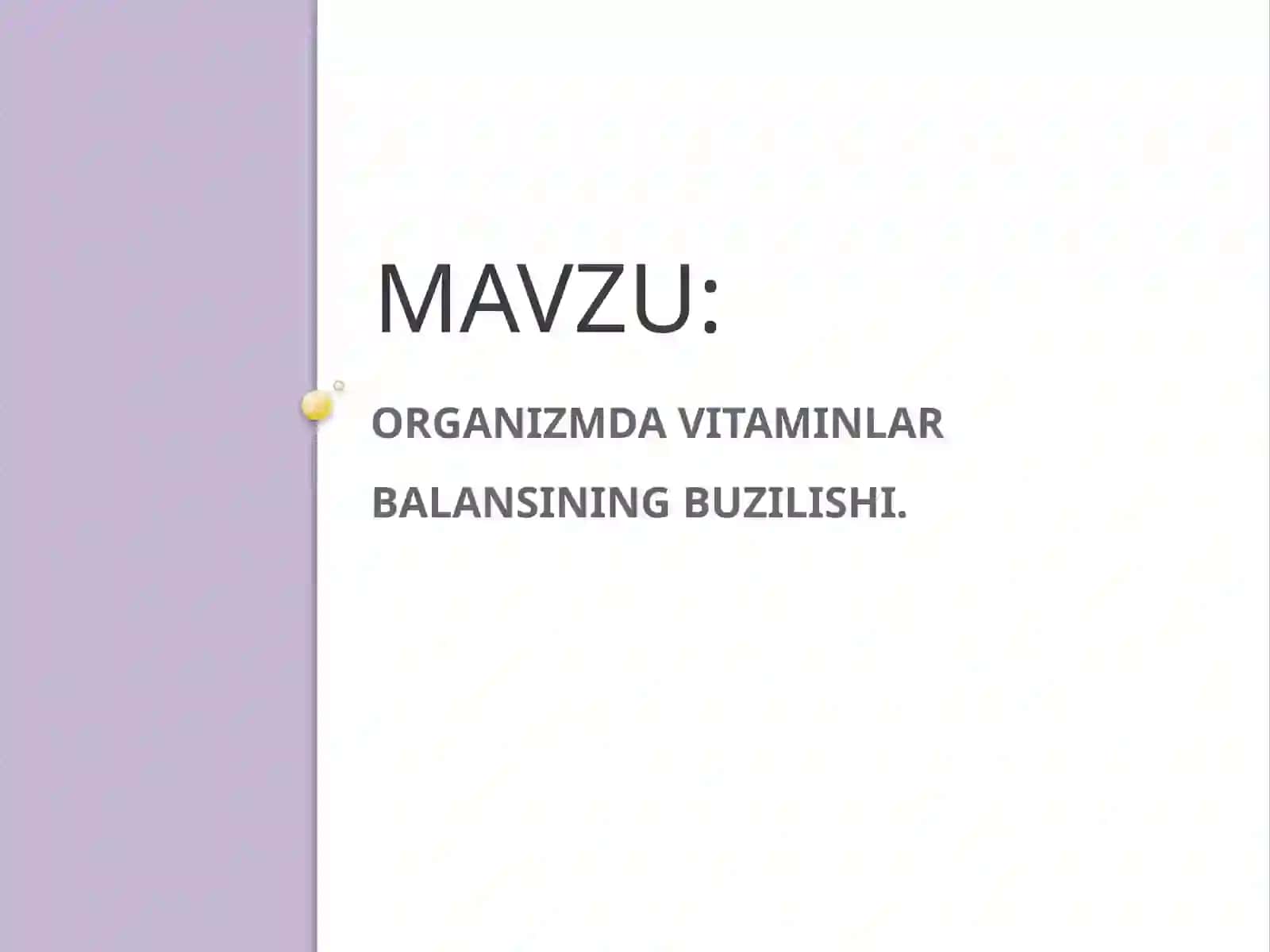 Mavzu: Organizm davitaminlar balansining buzilishi 2