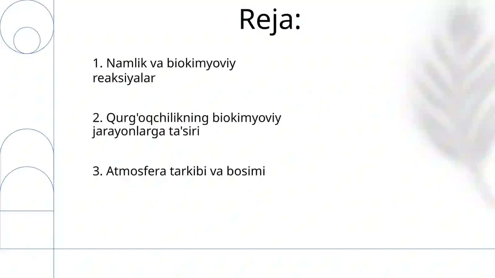Atmosferaning tarkibi va bosimi. Qurg'oqchilik, namlik va uning biokimyoviy jarayonlarga ta'siri 2