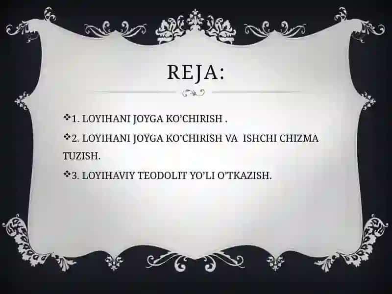 loyihanijoygako’chirishuchunishchichizmatuzish.Loyihaviyteodolityo’lio’tkazish 2