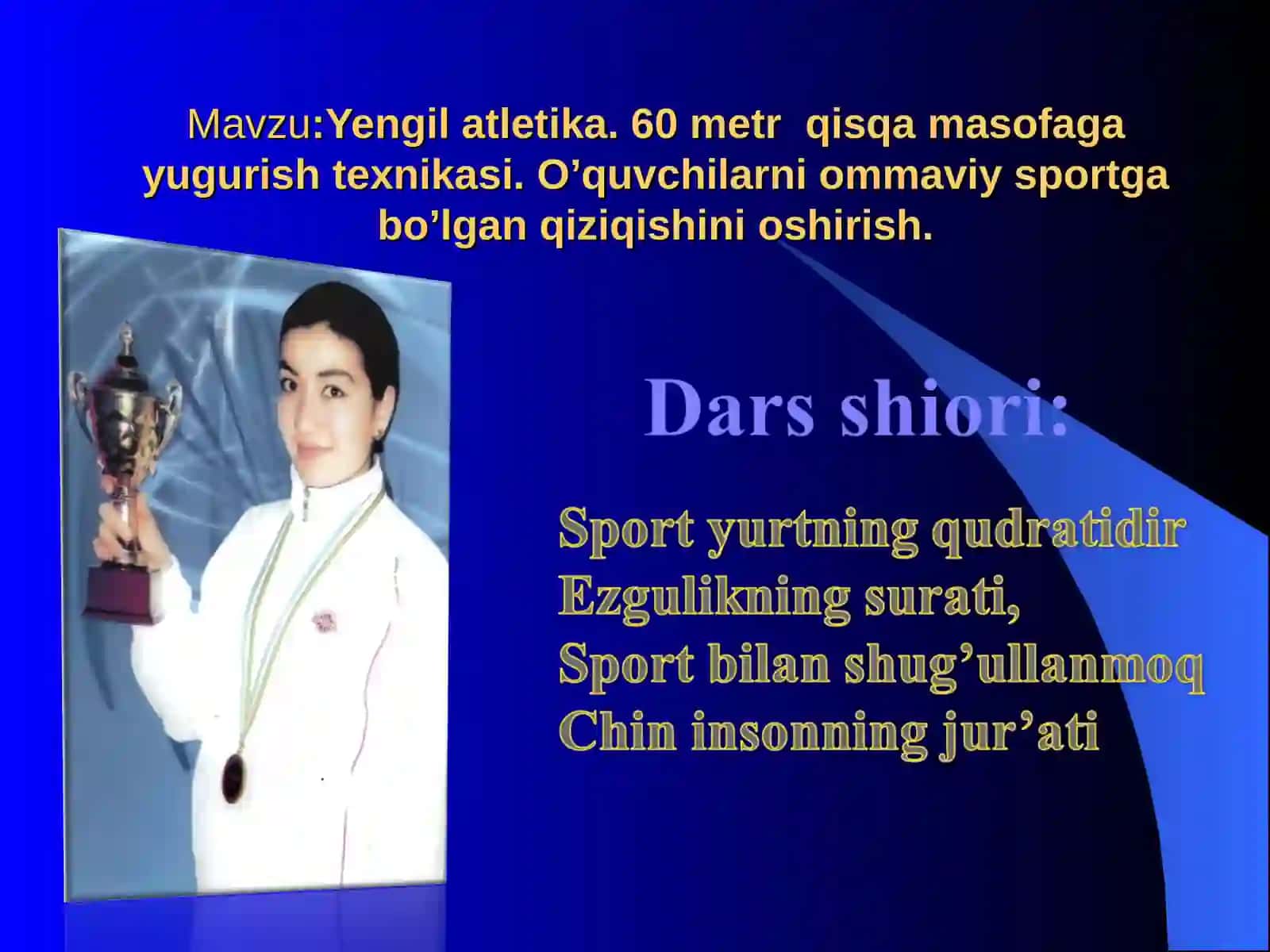 DARS ISHLANMA TAQDIMOTI (Yengil atletika. 60 metrqisqa masofaga yugurish texnikasi) 2