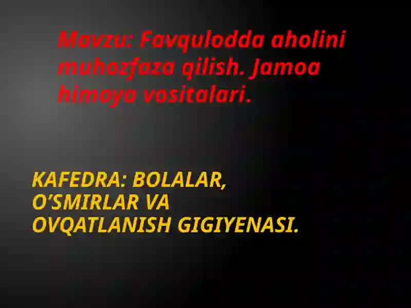 Favqulodda aholini muhozfaza qilish. Jamoa himoya vositalari 2