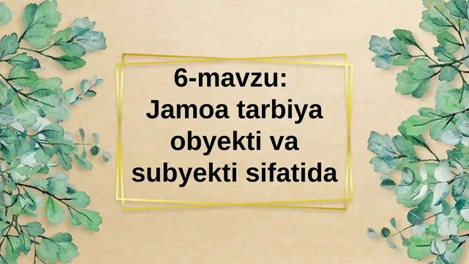 Jamoa tarbiya obyekti va subyekti sifatida 2