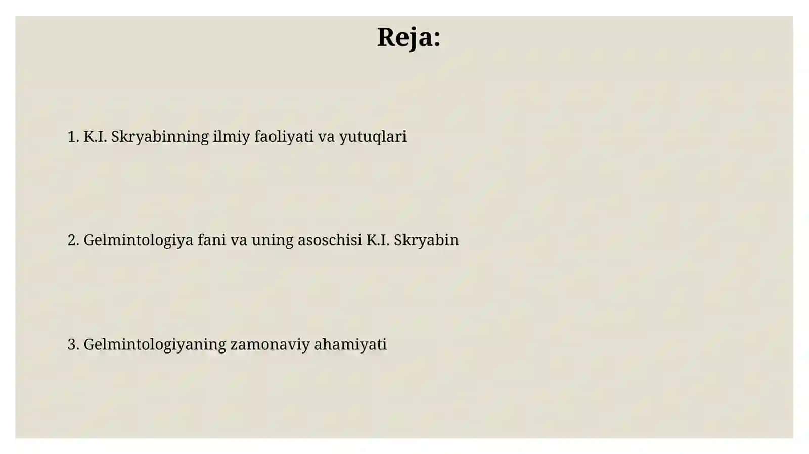 Gelmintologiya - parazit chuvalchanglar haqidagi fan,uning asoschisi K.I.Skryabn 2