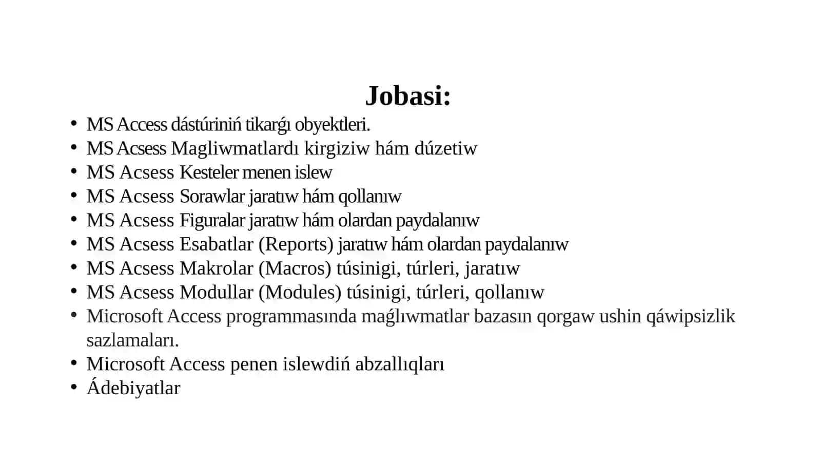 MS Access dástúriniń tikarǵı obyektleri menen islewdi úyreniw 2