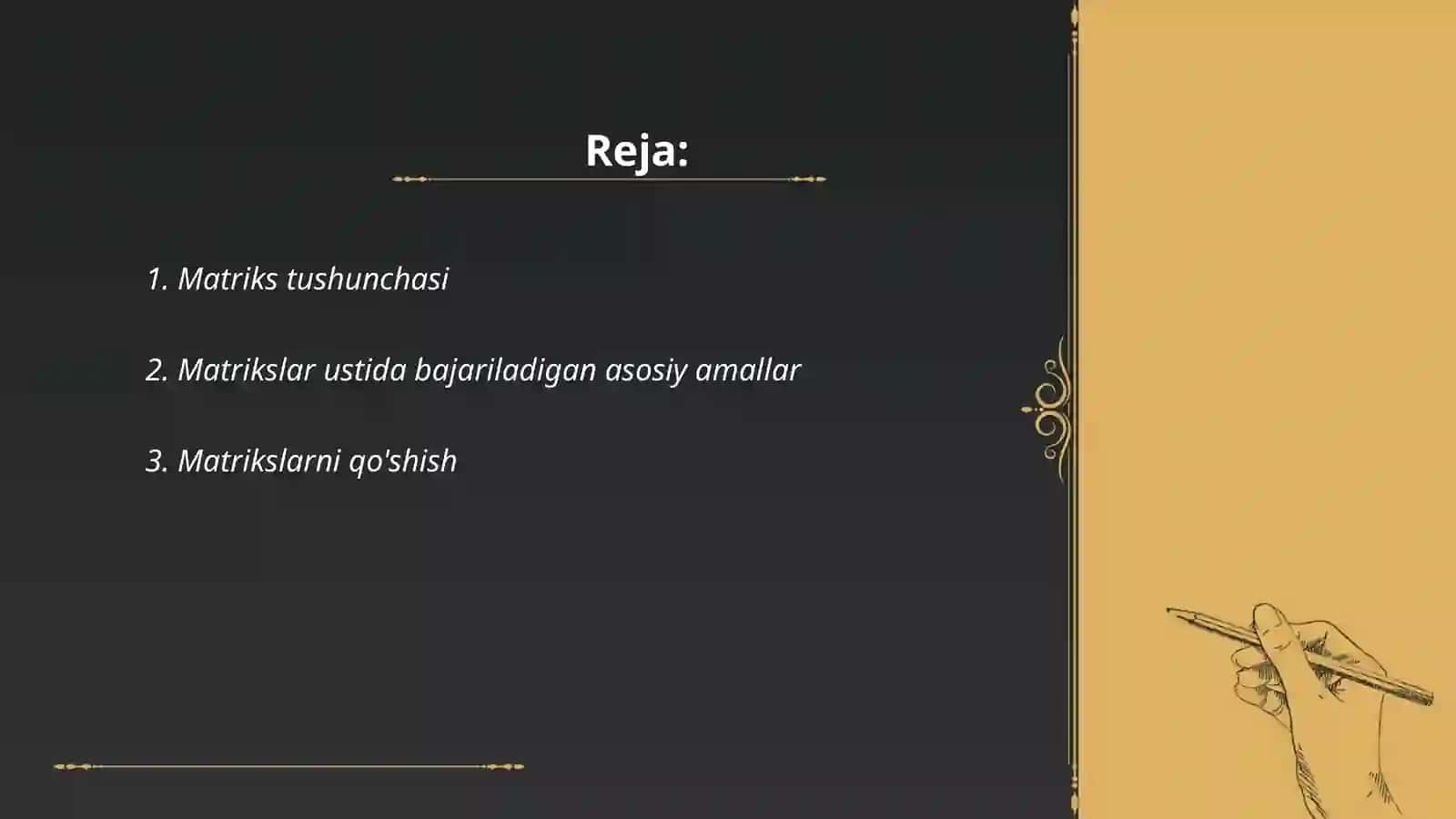 Matritsalar. Matritsalar ustida amallar. N-tartibli determinantlar xossalari va ularni hisoblash 2