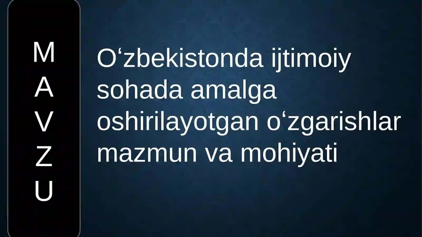 O`zbekistonda ijtimoiy sohada amalga oshirilayotgan o`zgarishlar 2