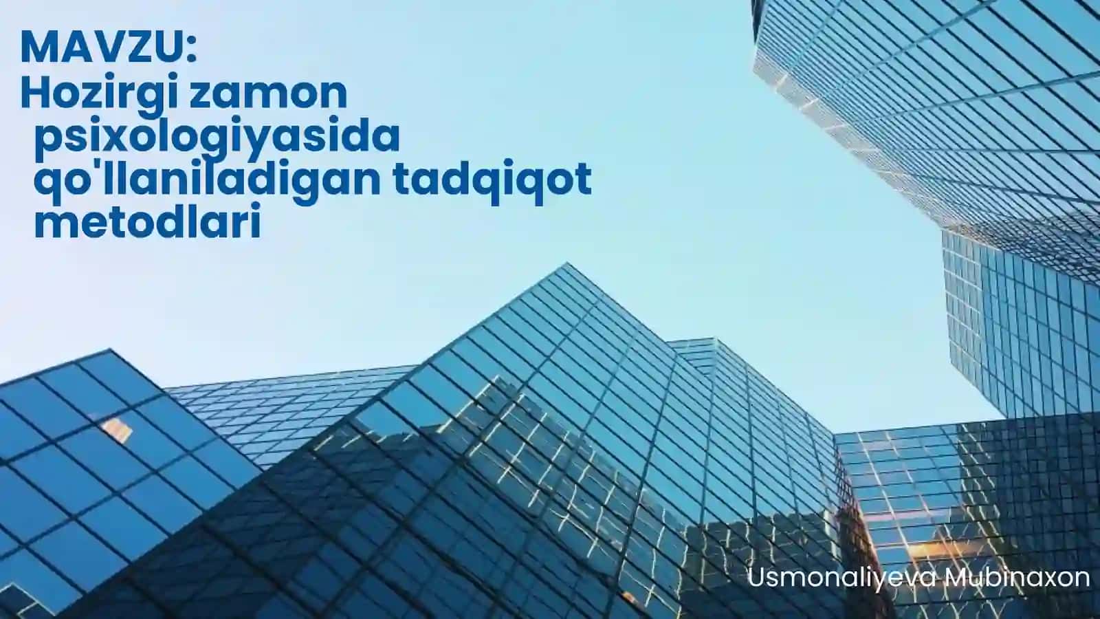 Hozirgi zamon psixologiyasi daryolaridan tadqiqot metodlari 2