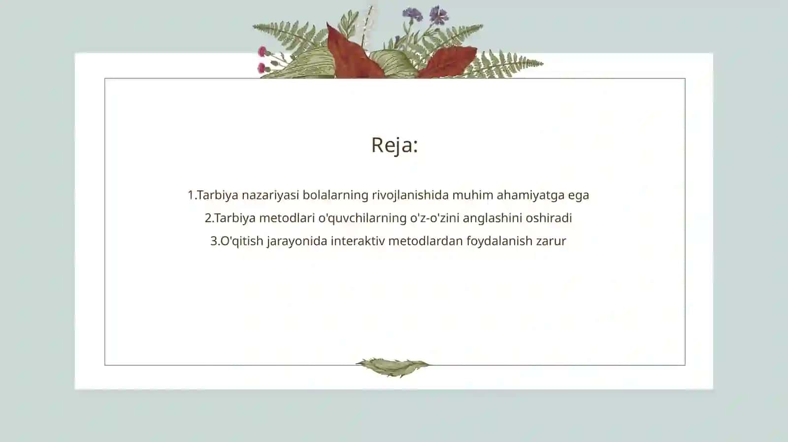 Tarbiya nazariyasi. Tarbiya metodikasi va uning turlari 2