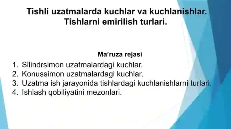 TISHLI UZATMALARDA KUCHLAR VA KUCHLANISHLAR. TISHLARNI YEMIRILISH TURLARI 2