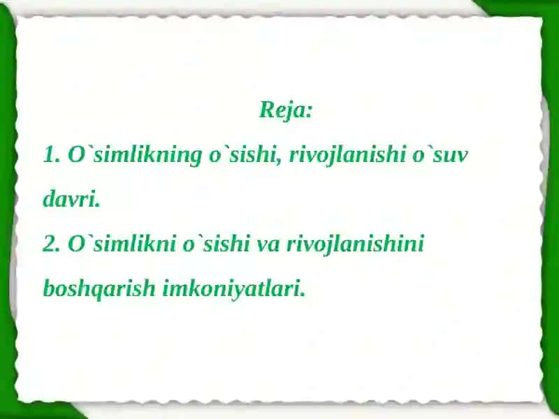 O`simlikning o`sishi, rivojlanishi, xosili va uning sifatiga ta`sir qiladigan omillar 2