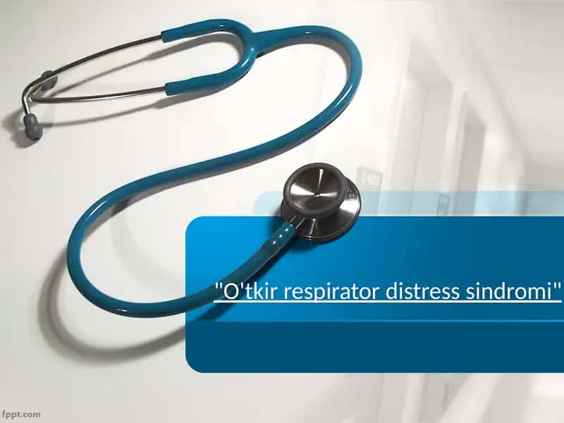 O'tkir respirator distress sindromi 2