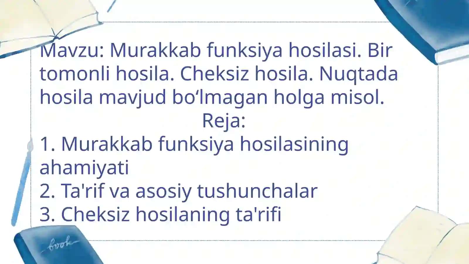 Murakkab funksiya hosilasi. Bir tomonli hosila. Cheksiz hosila. Nuqtada hosila mavjud boʻlmagan holga misol 2