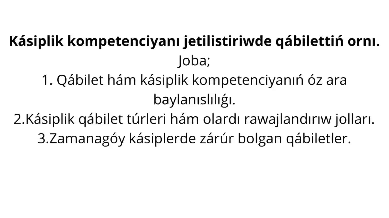 "Kásiplik kompetenciyanı jetilistiriwde qábilettiń ornı" 2