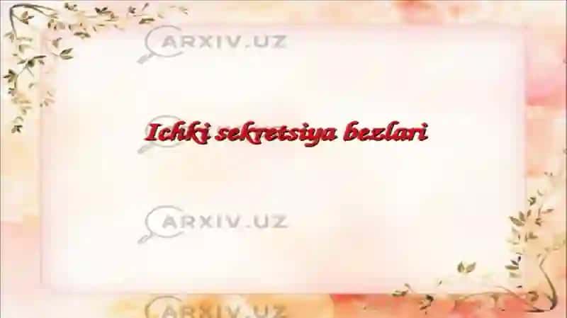 Ichki sekretsiya Bezlari 2