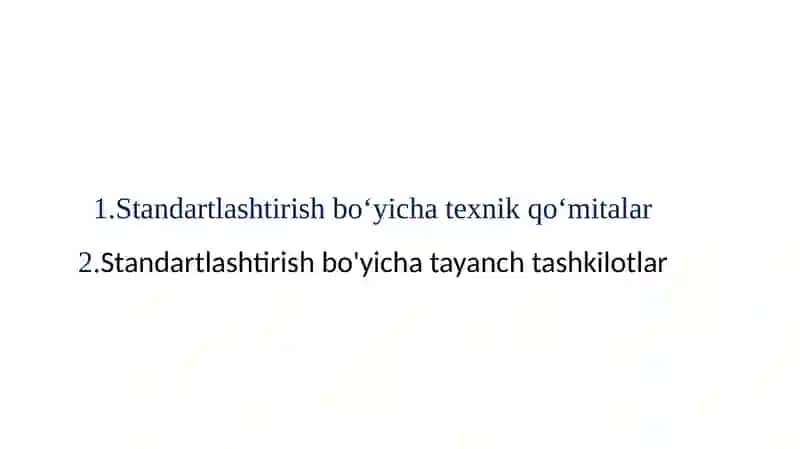 Standartlashtirish bo‘yicha texnik qo‘mitalar, tayanch tashkilotlar va xizmatlar 2