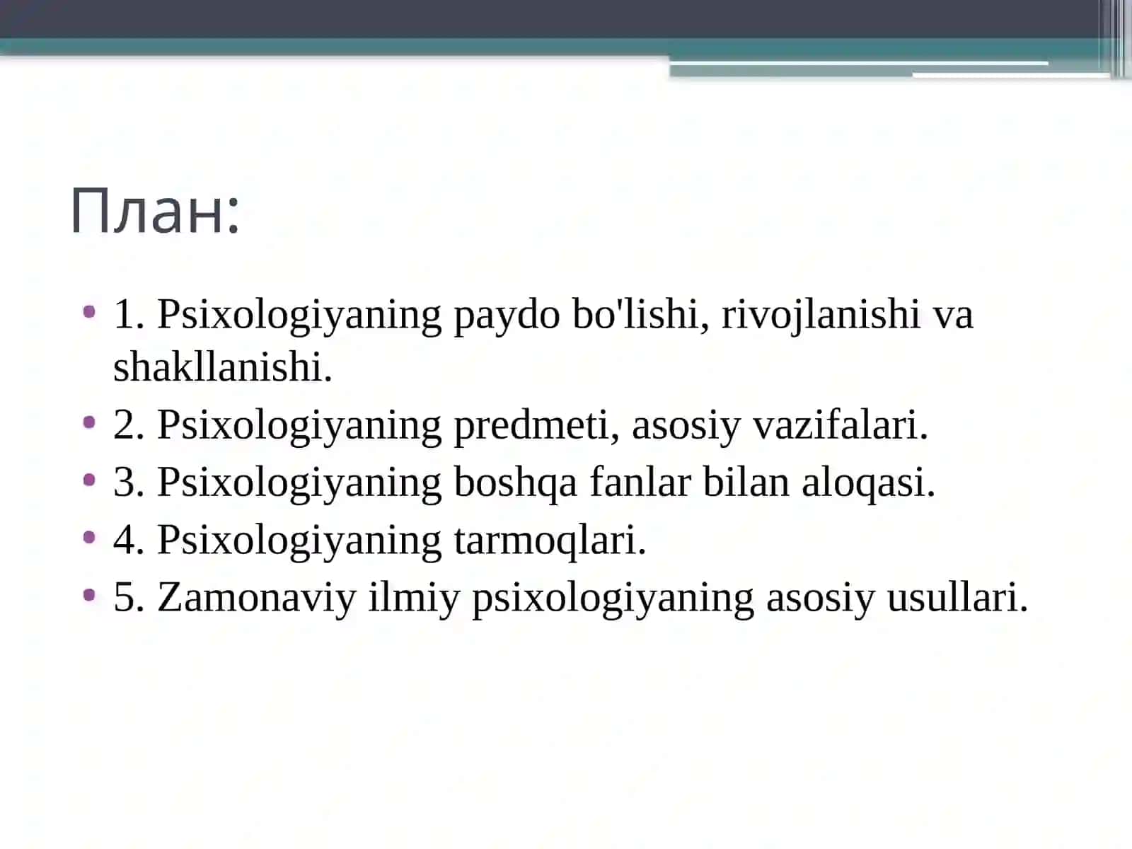Psixologiya fanining predmeti, uning vazifalari va usullari 2