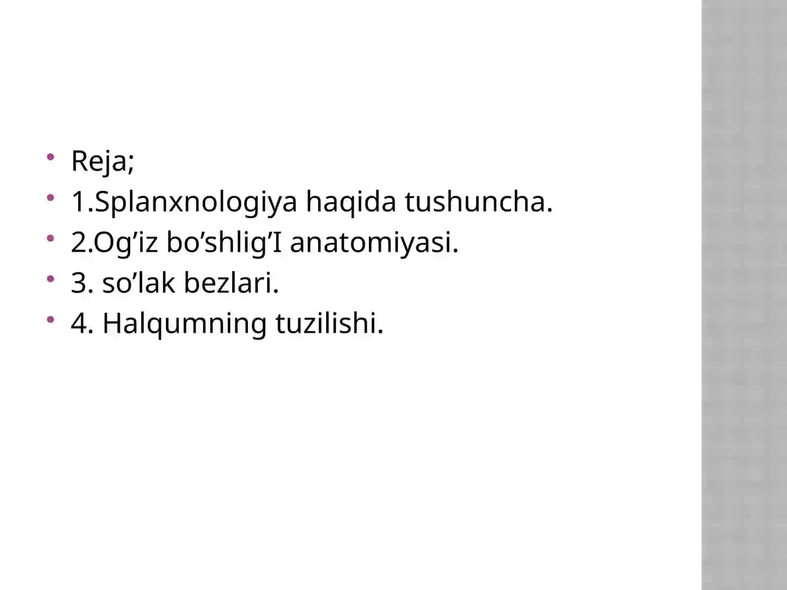 Splanxnologiyaga kirish.Hazm sistemasi;Og’iz bo’shlig’i, tishlar, so’lak bezlari, halqum 2