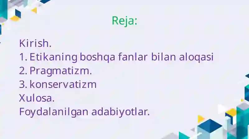 Etikaning boshqa fanlar bilan aloqasi. Pragmatizm va konservatizm 2