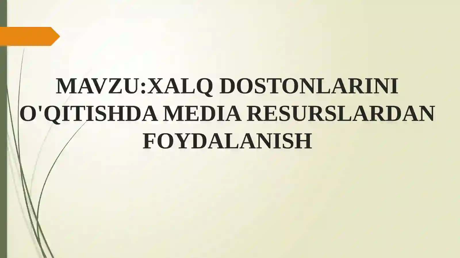 XALQ DOSTONLARINI O'QITISHDA MEDIA RESURSLARDAN FOYDALANISH 2