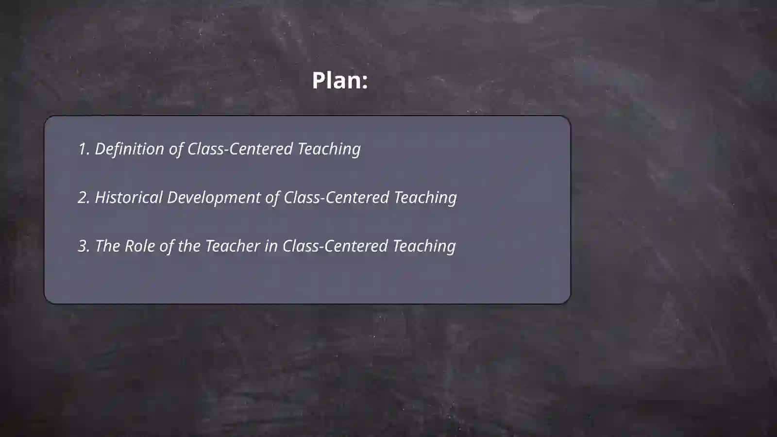 Class-centered teaching: A framework classroom 2