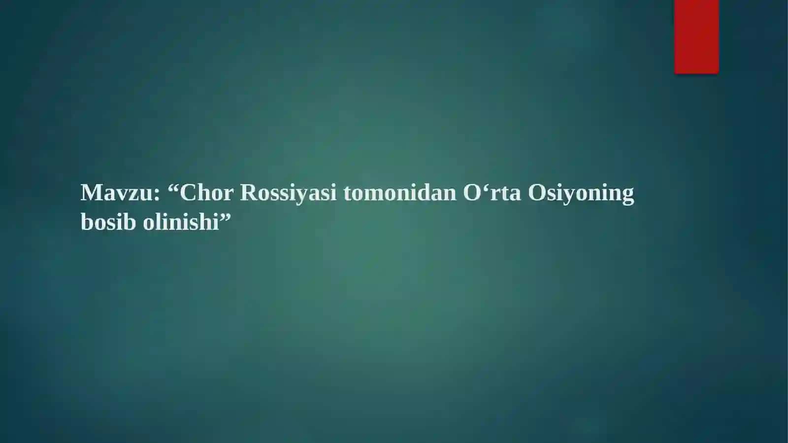 CHOR Rossiya sitomoni dan O‘rta Osiyoning bosibolinishi 2