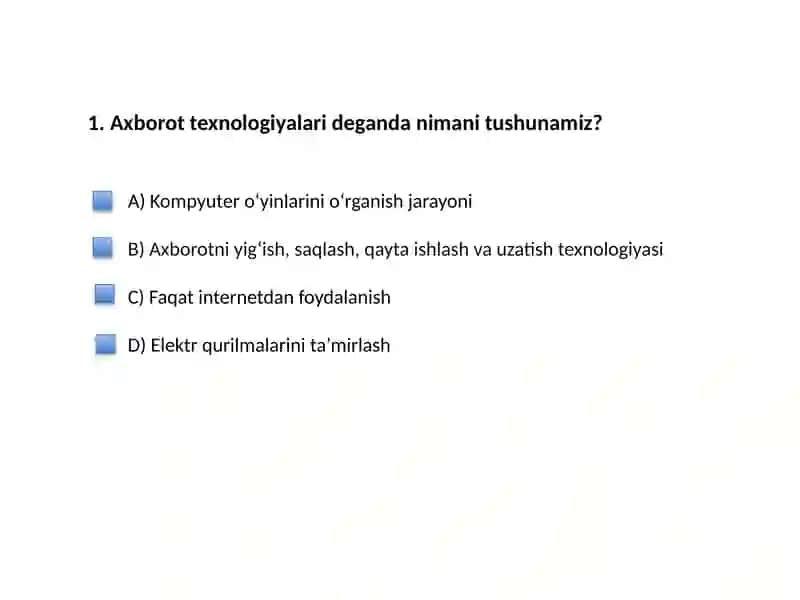 Axborot texnologiyalari bo‘yicha test 2