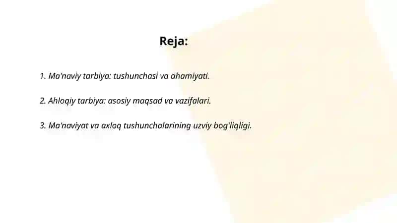 Ma'naviy ahloqiy tarbiya mazmun mohiyati.Ôzbek odatlari va ularning turlari. 2