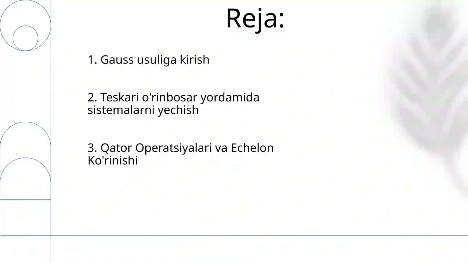 Chiziqli tenglamalar sistemasini yechishning Gauss usuli 2