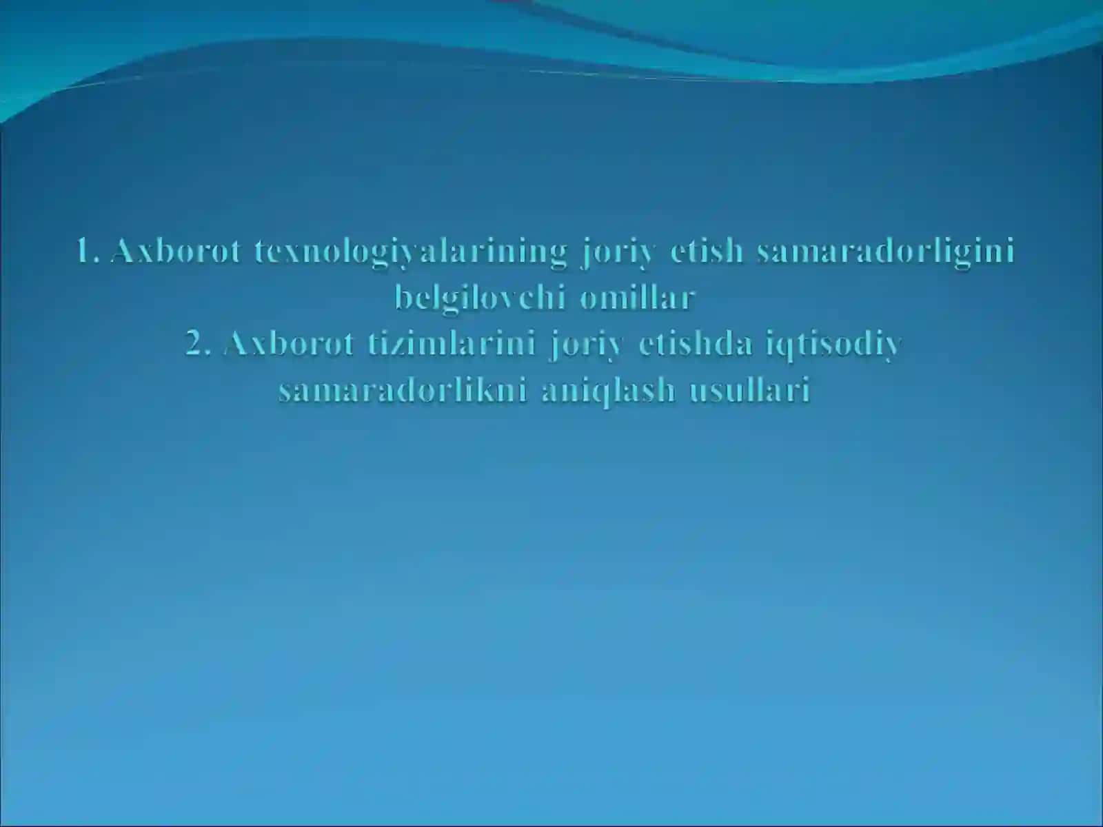 Axborot tizimlarini joriy etishning iqtisodiy samaradorligini aniqlash usullari 2