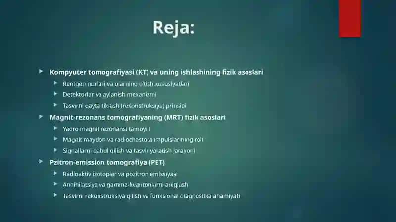 Kompyuter tomografiyasi va uni ishlashning fizik asoslari. Magnit-rezonans tomografiyaning fizik asoslari. Pzitron-emission tomografiya 2