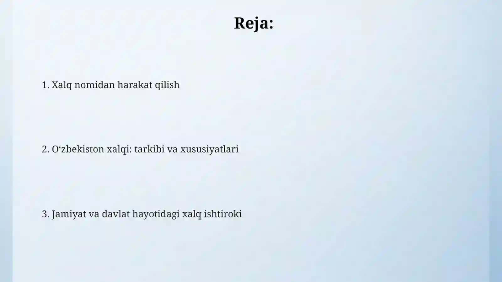 Oʼzbekiston xalqi. Xalqning jamiyat va davlat hayotidagi ishtiroki. Xalq nomidan ish olib borish 2