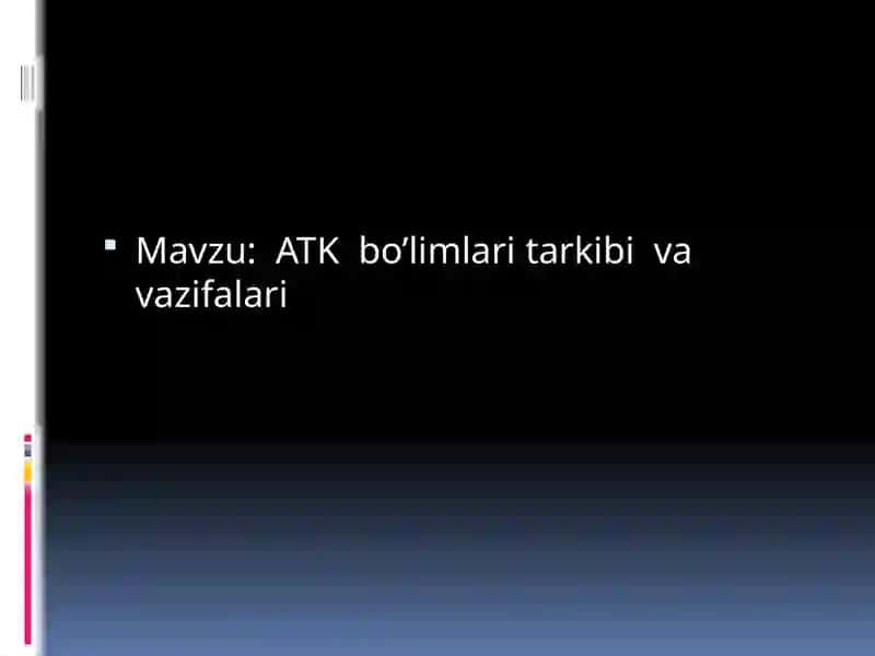ATK bo’limlari tarkibi va vazifalari 2
