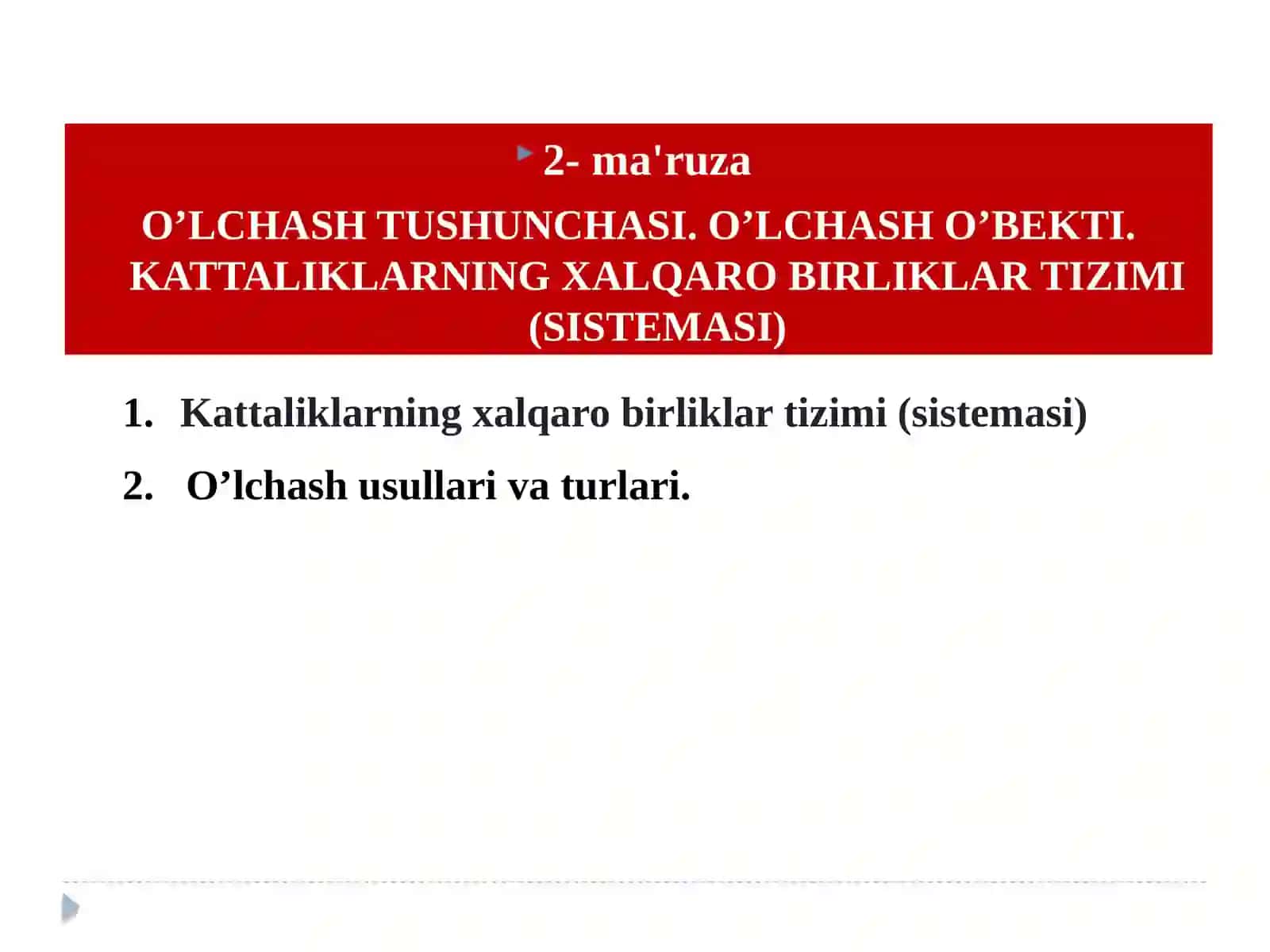 KATTALIKLARNING XALQARO BIRLIKLAR TIZIMI (SISTEMASI). O’LCHASH USULLARI VA TURLARI 2
