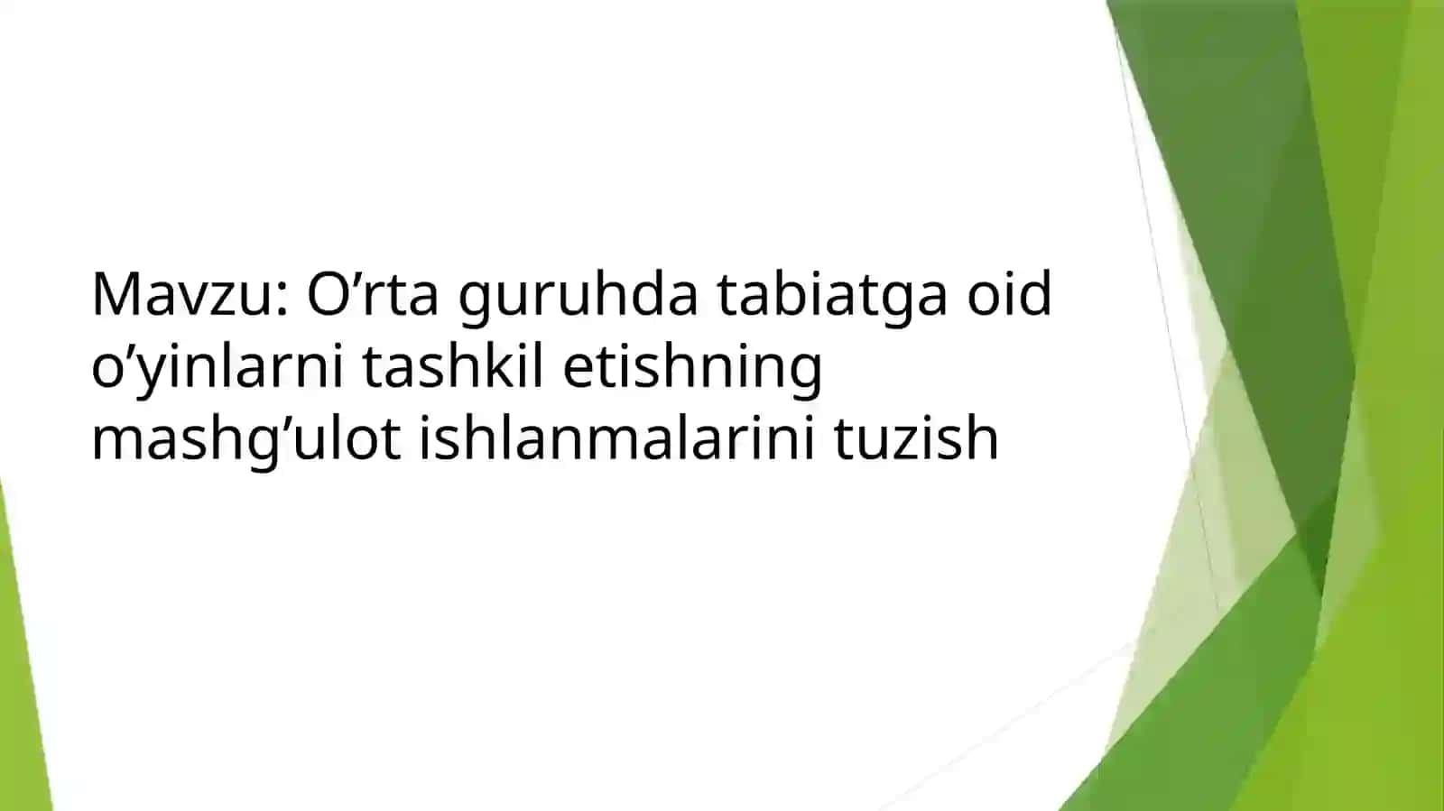 O'rtaguruhdagi tabiatga oid o'yinlarni tashkil etishning mashg'ulotishlanmalarini tuzish 2