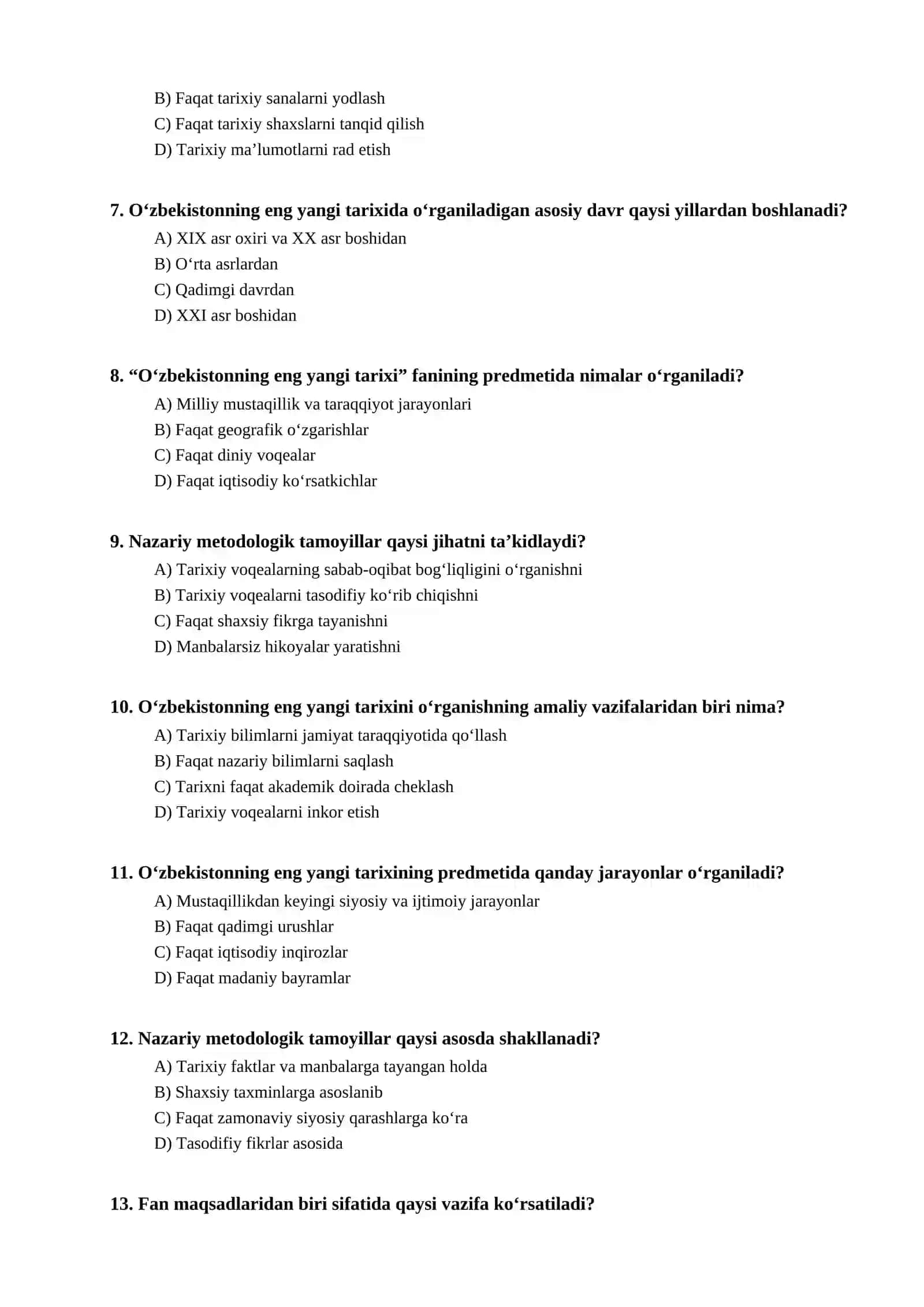 O‘zbekistonning eng yangi tarixi — Predmeti, maqsadi va vazifalari, nazariy metodologik tamoyillari bo‘yicha test 2