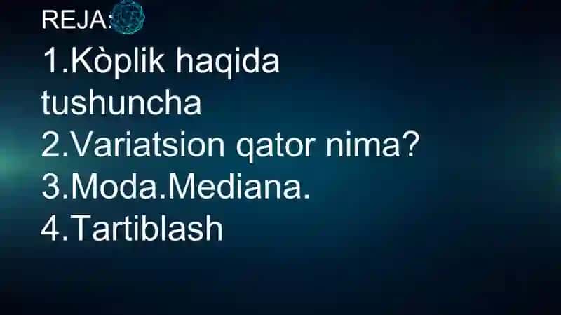 Ko'plik.Variatsion qator.Ular bn ishlash.Moda.Mediana. Tartiblash 2