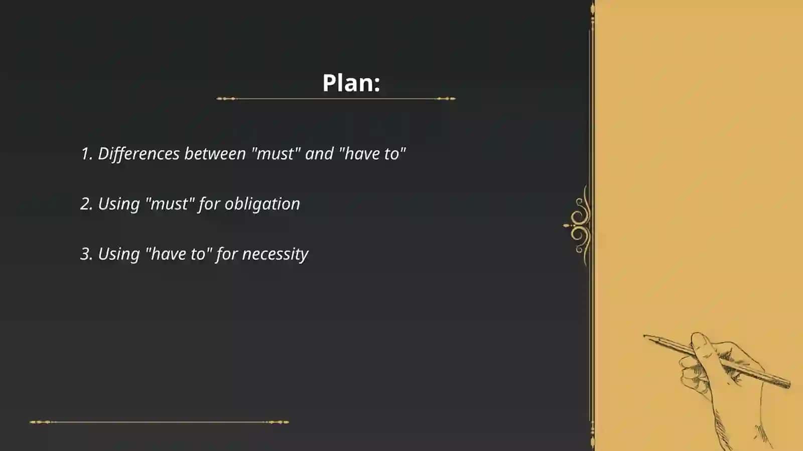 Must and Have to Modal Verbs 2