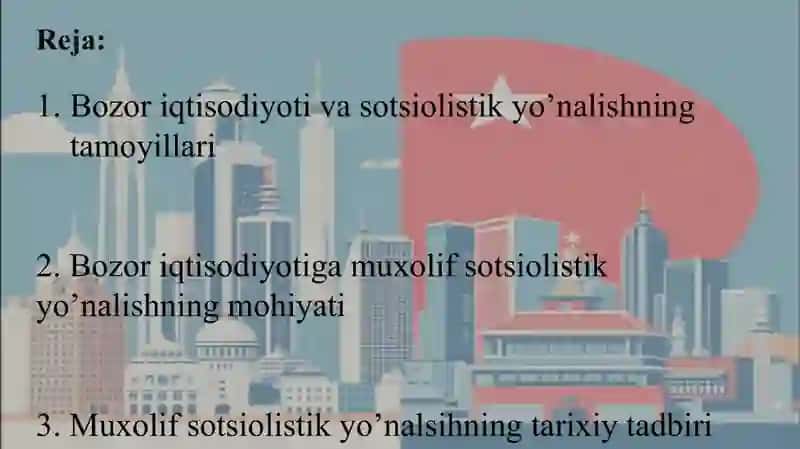 Bozor iqtisodiyotiga muxolif-sotsialistik yo‘nalish mohiyati va uning tarixiy tadbiri 2