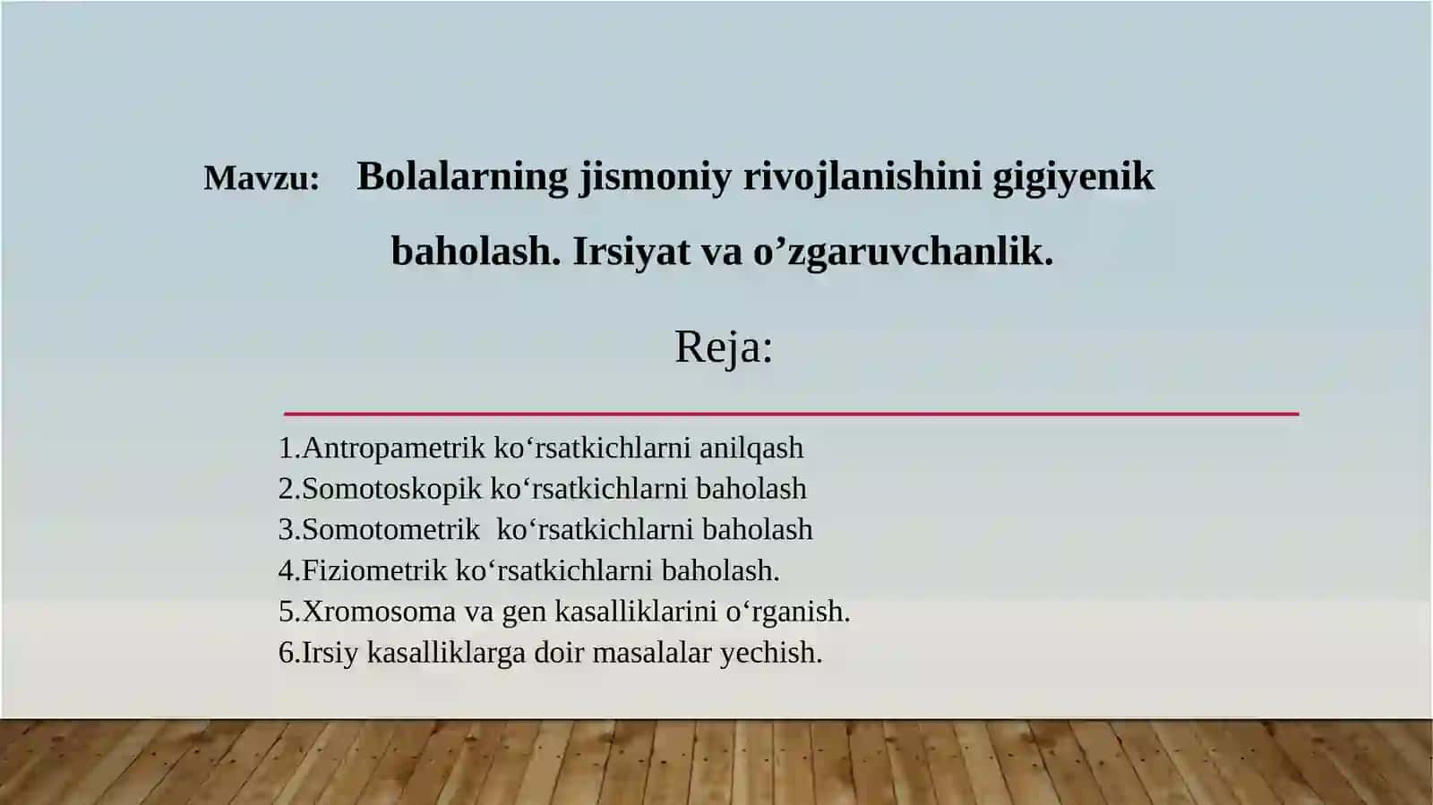 Bolalarning jismoniy rivojlanishini gigiyenik baholash. Irsiyat va oʻzgaruvchanlik 2
