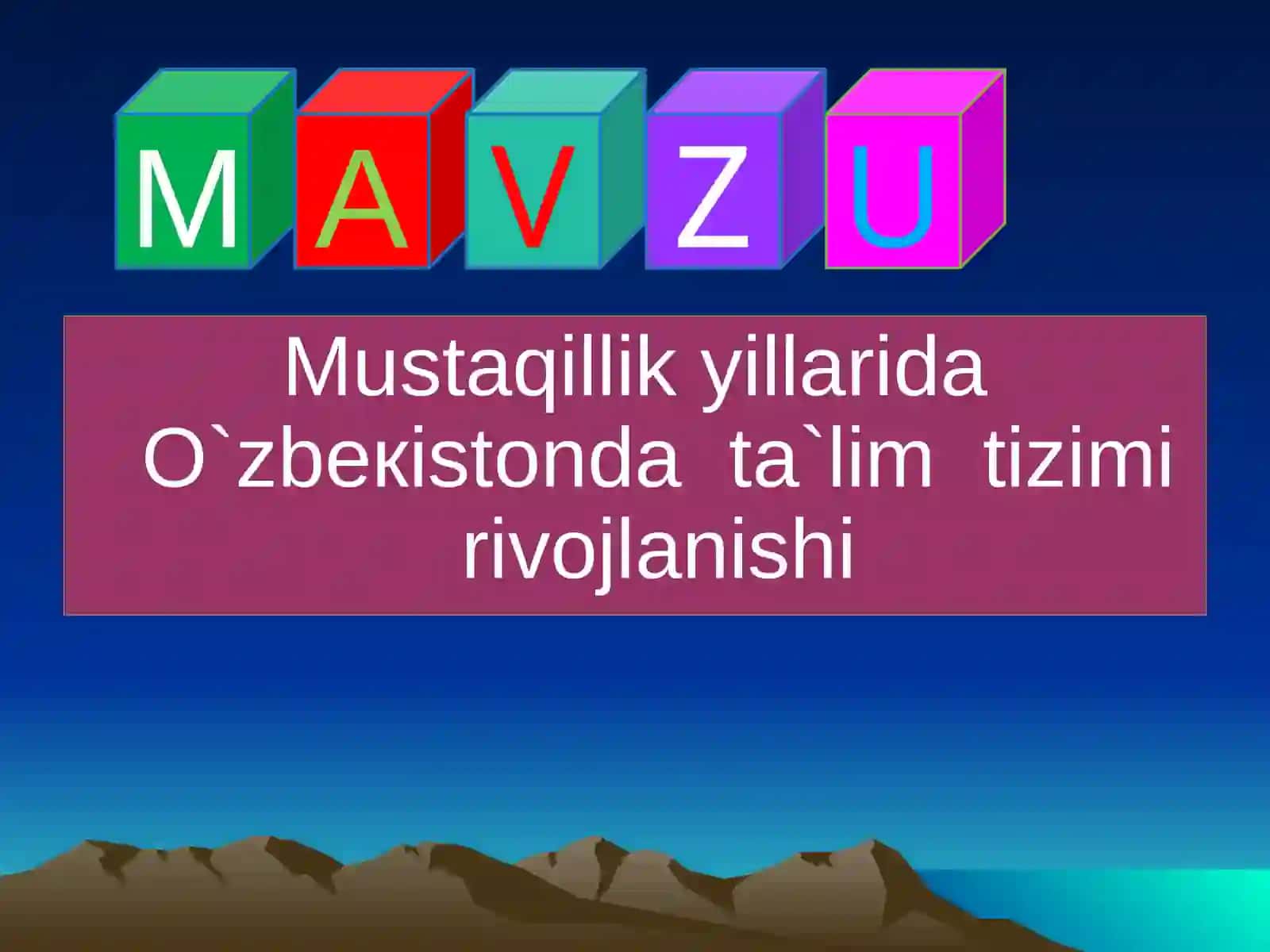 Mustaqillik Yillarida O`zbekistonda Ta`lim Tizimi 2
