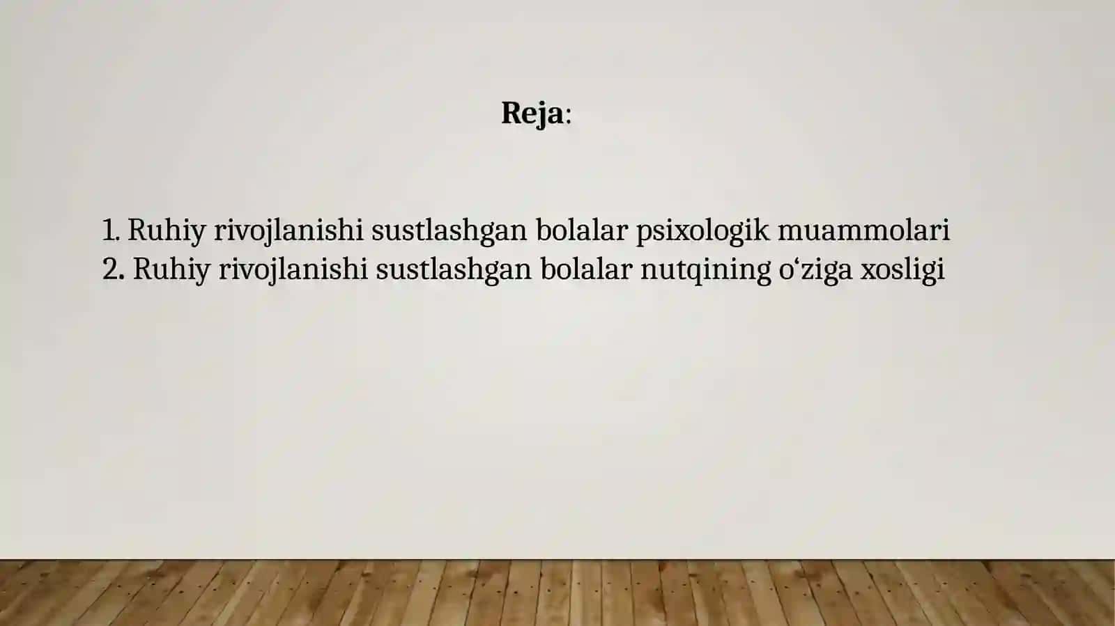 Ruhiy rivojlanishi sustlashgan bolalar psixologik muammosi va xususiyatlari 2