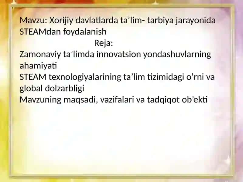 STEAM ta'lim texnologiyalari fanidan tayyorlagan taqdimot 2