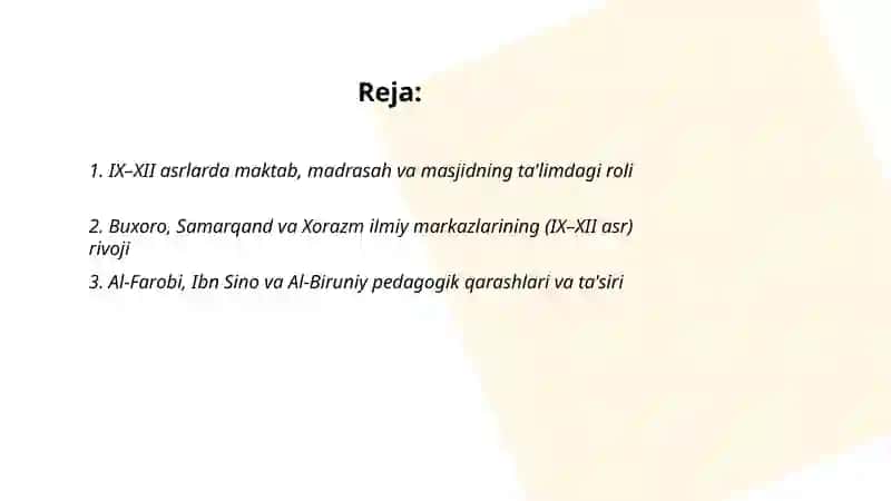 Sharqda ilk uyĝonish davri (IX-XII asrlar) Órta Osiyoda (XIV-XX asrlar) ta'lim-tarbiya va pedagogik fikrlar rivojlanishi 2