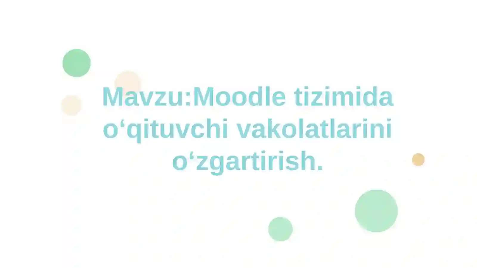 Moodle tizimida o‘qituvchi vakolatlarini o‘zgartirish. 2